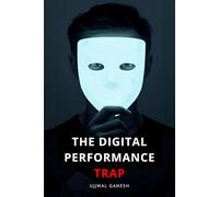 The Digital Performance Trap: Your 10-Step Escape to End Anxiety and Live Authentically Online