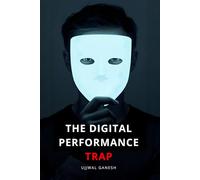 The Digital Performance Trap: Your 10-Step Escape to End Anxiety and Live Authentically Online