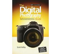 The Digital Photography Book: The Step-by-Step Secrets for How to Make Your Photos Look the Pros'!