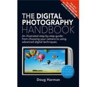 The Digital Photography Handbook by Doug Harman Unknown (Auteur)