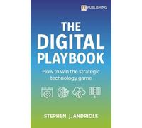 The Digital Playbook: How To Win The Strategic Technology Game