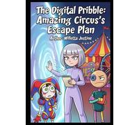 The Digital Pribble: Amazing Circus 's Escape Plan