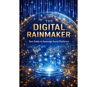 The Digital Rainmaker: Your Guide to Sovereign Social Platforms