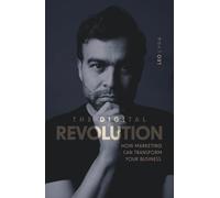 The Digital Revolution: How Marketing Can Transform your Business