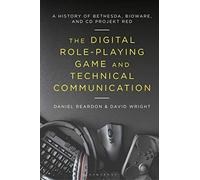 The Digital Role-Playing Game And Technical Communication: A History Of Bethesda, Bioware, And Cd Projekt Red