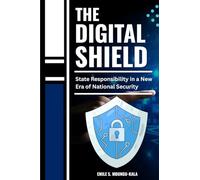 The Digital Shield: State Responsibility in a New Era of National Security