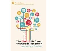 The Digital Shift And The Social Research: Methods And Practices (Critical Perspectives On Social Science)