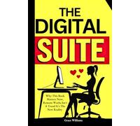 The Digital Suite: Secret Blueprint To Land Remote 7-Figure Board Jobs from Your Kitchen Table To The C-Suite