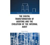 The Digital Transformation Of Auditing And The Evolution Of The Internal Audit
