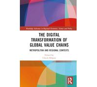 The Digital Transformation of Global Value Chains: Metropolitan and Regional Contexts