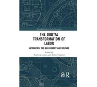 The Digital Transformation Of Labor