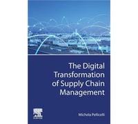 The Digital Transformation of Supply Chain Management - Pellicelli Michela Associate Professor Department of Economics and Management University of Pavia Pellicelli Michela Associate Professor Departm