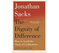 The Dignity of Difference: How to Avoid the Clash of Civilizations New Revised Edition
