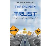 The Dignity of Trust: Building Community Through Reliability and Truth