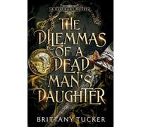 The Dilemmas of a Dead Man's Daughter