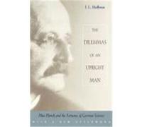The Dilemmas of an Upright Man J. L. Heilbron (Auteur)