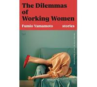The Dilemmas of Working Women: Stories