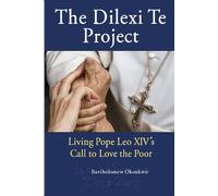 The Dilexi Te Project: Living Pope Leo XIV’s Call to Love the Poor