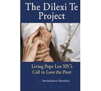 The Dilexi Te Project: Living Pope Leo XIV's Call to Love the Poor