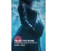 The Diluted Womb: Pregnancy, Overhydration, and the Silent Disorders of Signal Loss: How Maternal Overhydration is linked to Fetal Neurodevelopment, and the Modern Epidemic of Regulatory Disorders