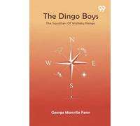 The Dingo BoysThe Squatters Of Wallaby Range (Edition1)