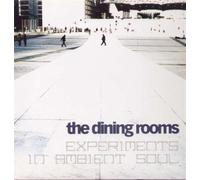 The Dining Rooms – Expermients in Ambient – Import – NAXOS