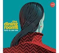 The Dining Rooms - Turn to See Me [Import]