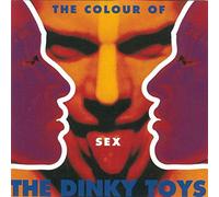 The Dinky Toys - The Colour Of Sex