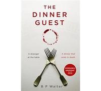 The Dinner Guest by B P Walter Paperback Book B P Walter (Auteur)