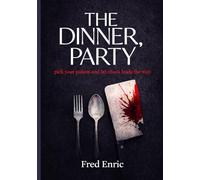 The Dinner party,: Pick your poison and chaos leads the way