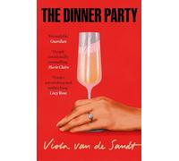 The Dinner Party: 'Tender, astonishing and unflinching' (Lucy Rose)