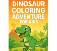 the dinosaur kingdom's fun coloring for kids 4-8: welcome to the dinosaur coloring kingdom this coloring book is specially designed for kids ages 4-8 to enjoy hours of fun and creativity