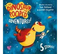 The Dinosaur that Pooped Adventures by Dougie Poynter & Tom Fletcher Inconnu (Auteur)