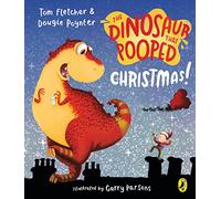The Dinosaur that Pooped Christmas!