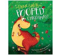 The Dinosaur That Pooped Christmas!