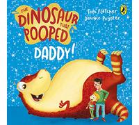 The Dinosaur that Pooped Daddy!: A Counting Book