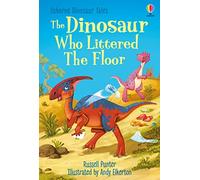 The Dinosaur Who Littered The Floor