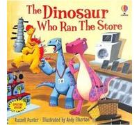 The Dinosaur Who Ran The Store by Russell Punter Russell Punter (Auteur)