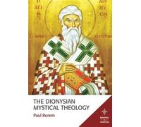 The Dionysian Mystical Theology