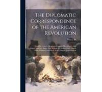 The Diplomatic Correspondence Of The American Revolution