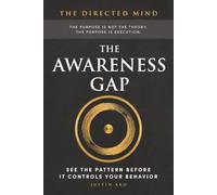 The Directed Mind: The Awareness Gap