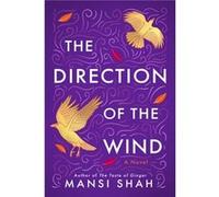 The Direction of the Wind by Mansi Shah Mansi Shah (Auteur)