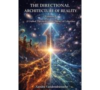 The Directional Architecture of Reality: A Unified Thermodynamic Theory of Coherence