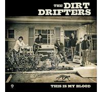 Dirt Drifters – This Is My Blood – Warner Bros.