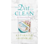 The Dirt on Clean: An Unsanitized History.