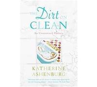 The Dirt on Clean Katherine Ashenburg (Auteur)