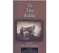 The Dirt Riddles Michael Walsh (Auteur)