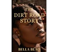 The Dirt Road Story