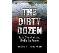 The Dirty Dozen Bruce E. Johansen (Auteur)
