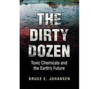The Dirty Dozen by Johansen & Bruce E. & Ph.D. Bruce E. Johansen (Auteur)
